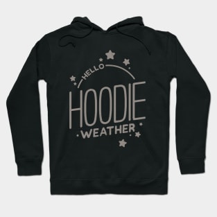 Hello Hoodie Weather Hoodie